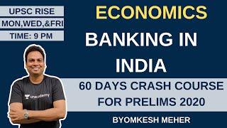 L6: Banking in India | Economics | 60 Days Crash Course for Prelims 2020 | Byomkesh Meher