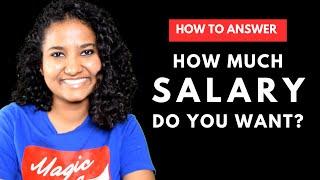 How Much Salary Do You Want? (Interview Answers) | What is your Salary Expectation?