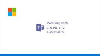 Working with classes and classmates in Microsoft Teams