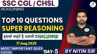 SSC CGL Top 10 Reasoning Questions Challenge by Nitin Sir | SUPER REASONING