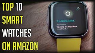 Top 10 Best Smart watches on Amazon 2020