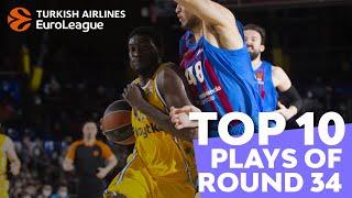 Top 10 Plays | Round 34 | Turkish Airlines EuroLeague