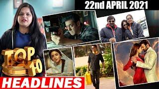 Top 10 Big News of Bollywood |22ndApril2021 |Salman Khan, Akshay Kumar, Sonakshi Sinha