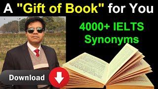 Gift of Book for You || 4000+ IELTS Synonyms || Download Now!