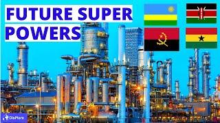 Top 10 African Countries to Watch Out For - Future African Super Powers