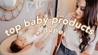 TOP 10 BABY PRODUCTS + DUPES!