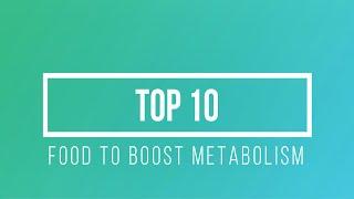 Top 10 Food to Boost Metabolism