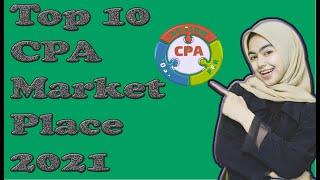 Top 10 CPA Market place 2021 !! Make money Online 2021