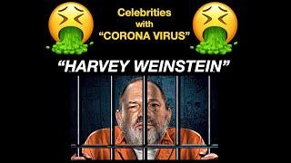 Celebrities with Coronavirus Famous people who have had Covid 19 Harvey Weinstein