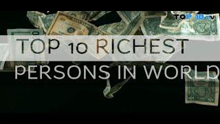 Top 10 richest person in the world .||