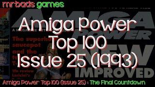 Top 100 Amiga Games | Amiga Power | Issue 25 (1993) | The Top 10