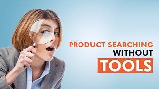 Product searching without tools