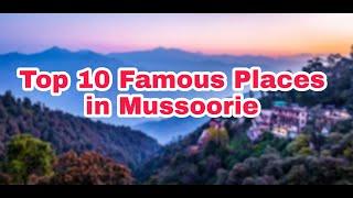 |Top 10 Famous Places in Mussoorie,India|Beautiful place in Mussoorie|Famous Places in Mussoorie|