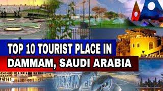 #TOP10 TOURIST PLACE IN DAMMAM, SAUDI ARABIA