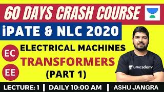 L1: Transformers (Part-1) | 60 Days Crash Course for NLC and iPATE 2020 Exam (EC/EE) | Ashu Jangra