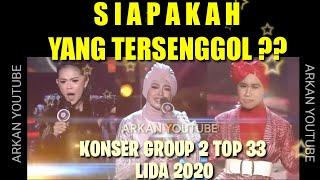 YANG TERSENGGOL TADI MALAM LIDA 2020 GROUP 2 TOP 33