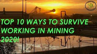 Top 10 ways to survive in a mining job in 2020!