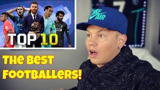 Fan Reacts Top 10 Football Players in the WORLD!