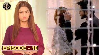 Mera Dil Mera Dushman Episode 10 | Alizeh Shah & Noman Sami | Top Pakistani Drama