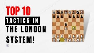 Top 10 Tactics in the London System