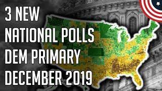 3 New National Democratic Primary Polls! Biden Holding 1st, Bernie Leading on Policy - December 2019