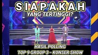 HASIL POLLING TADI MALAM TOP 9 GROUP 3 KONSER SHOW POP ACADEMY