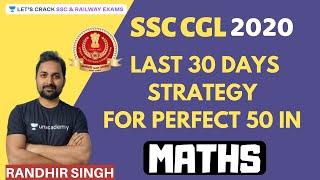 Last 30 Days Strategy for Perfect 50 in Maths | SSC CGL 2019 | Randhir Singh