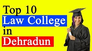 Top 10 Law Colleges of Dehradun | law course Admission Process | best law college in Dehradun