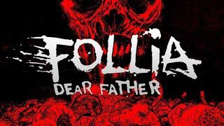 FOLLIA DEAR FATHER Horrifying INDIE HORROR Crazier Then Outlast! LIVE