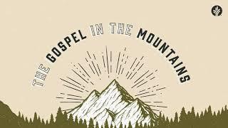 14. The Gospel in the Mountains | Week 1 | Discover the Word