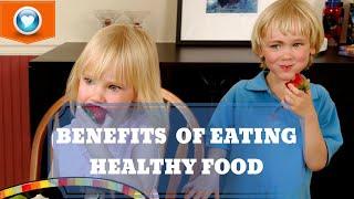 Top 10 Benefits Of Eating Healthy Food!