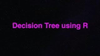 Decision Tree Using R | 1. Model #StayHome and learn R #WithMe