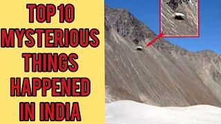 Top 10 mysterious thing happend in India | भारत के 10 सबसे रहस्यमई चीसे