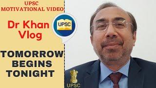 Tomorrow Begins Tonight | UPSC Civil Services Examination Vlog | Dr Khan | KSG India #MovingAhead