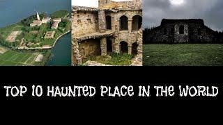 Top 10 most haunted place in the world