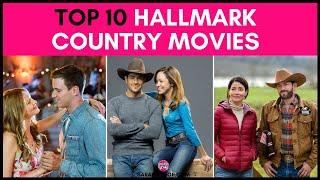 Top 10 Hallmark Country Movies