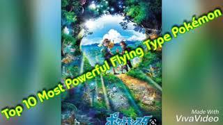 Top 10 Most Powerful Flying Type Pokémon