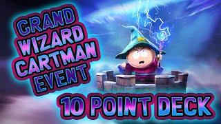 GRAND WIZARD CARTMAN Event - 10 Point Deck! (August 2021) | South Park Phone Destroyer