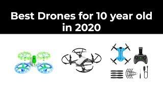 Best Drones for 10 year old in 2020