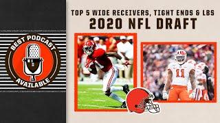 Top 5 WRs, TEs and LBs in the 2020 NFL Draft | Best Podcast Available