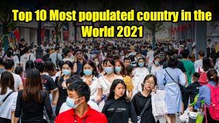 Top 10 Most populated country in the World 2021 | Top 10 | Most World Top 10 information