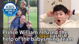 Prince William refused the help of the babysitting team [Problem Child in House/ ENG/ 2020.12.18]