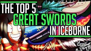The Top 5 Best Great Swords in Monster Hunter World Iceborne! (Discussion/Fun) #top10 #mhw #iceborne