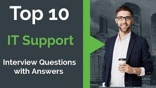 Top 10 IT Support Interview Questions With Answers | Must Watch