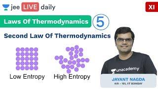 Laws Of Thermodynamics - L5 | Second Law | Entropy | Class 11 | Unacademy JEE | Physics | Jayant Sir