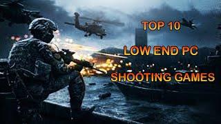 TOP 10 SHOOTING GAMES FOR LOW END PC(2GB / 4GB / INTEL HD GRAPHICS )