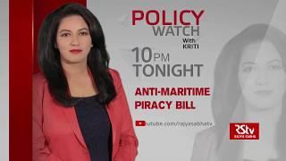 Teaser - Policy Watch: Anti-Maritime Piracy Bill | 10 pm