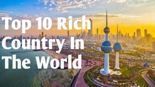 Top 10 Rich Country In The World