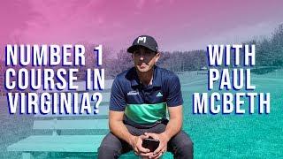 Number One Course in Virginia? | Feat. Paul McBeth