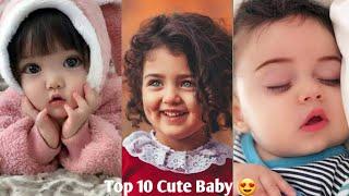 Top 10 Cute Baby | Top 10 Cutest Babies You've Ever Seen